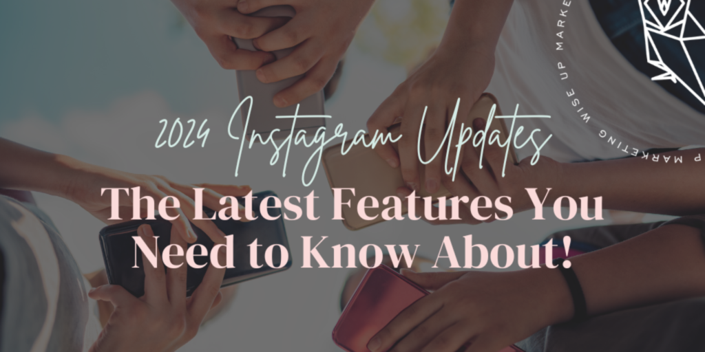 2024 Instagram Update: New Features You Need to Know