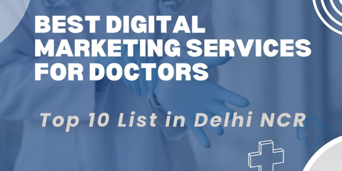 Grow Your Practice with:The Leading Digital Marketing Company For Doctors