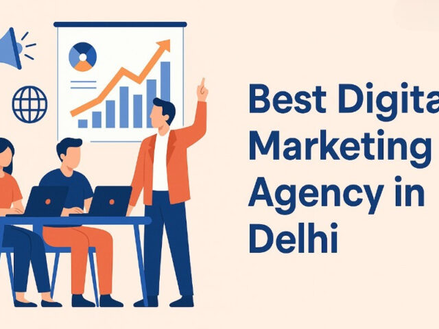 The Best Digital Marketing Agency In Delhi For Brand Success