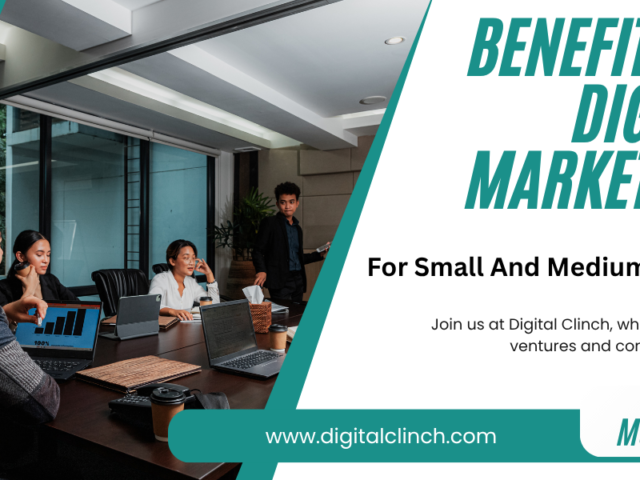 Benefits Of Digital Marketing For Small And Medium Businesses