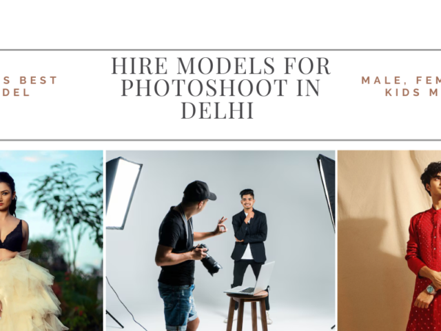 Hire Models For Photoshoot In Delhi, India’s Best Models For Your Brand
