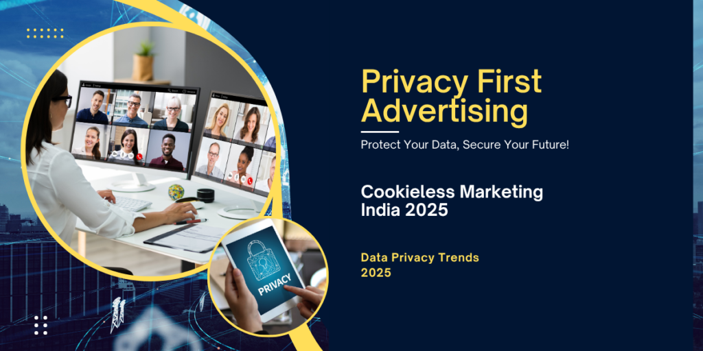 Cookieless Marketing India 2025