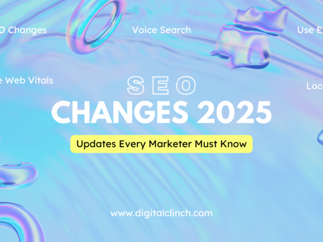 SEO Changes 2025: Major Updates Every Marketer Must Know 