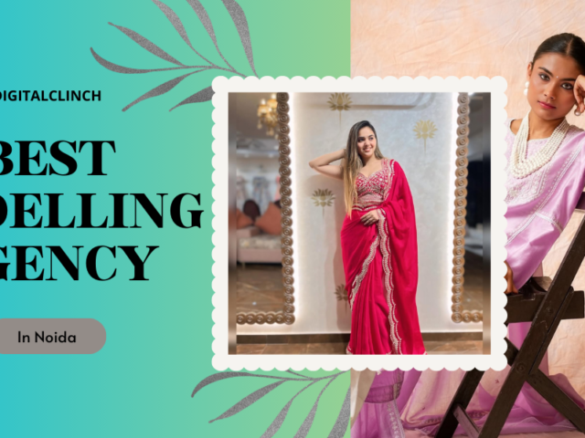 Best Modelling Agency In Noida: Complete Guide To Top Agencies, Training & Influencer Marketing
